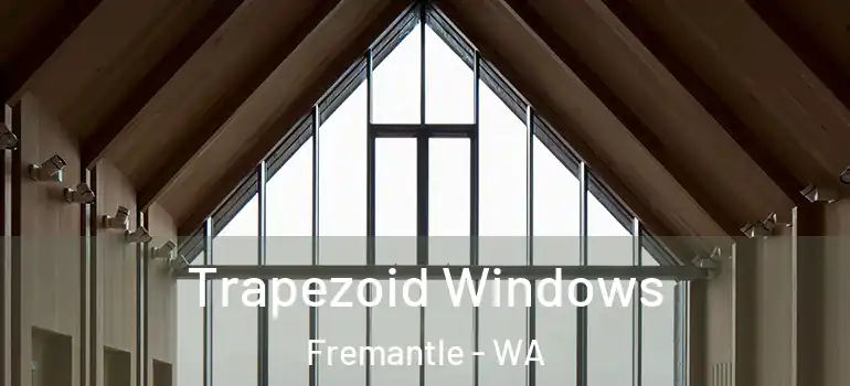  Trapezoid Windows Fremantle - WA