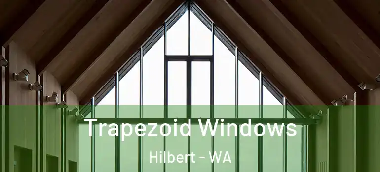  Trapezoid Windows Hilbert - WA