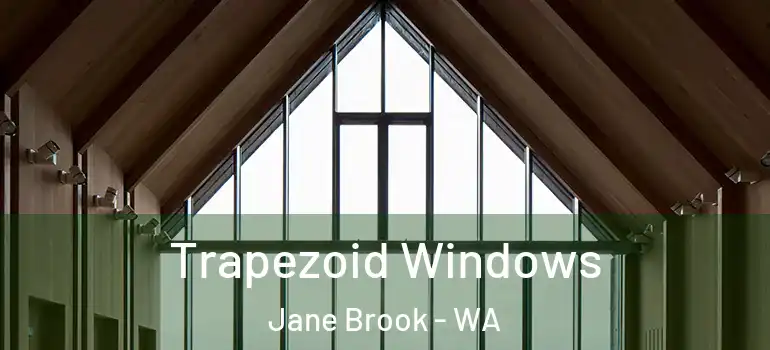 Trapezoid Windows Jane Brook - WA