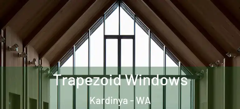 Trapezoid Windows Kardinya - WA
