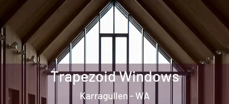 Trapezoid Windows Karragullen - WA