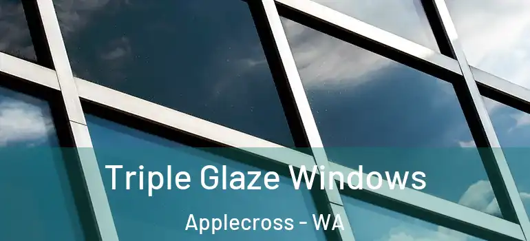 Triple Glaze Windows Applecross - WA