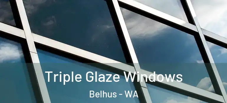  Triple Glaze Windows Belhus - WA