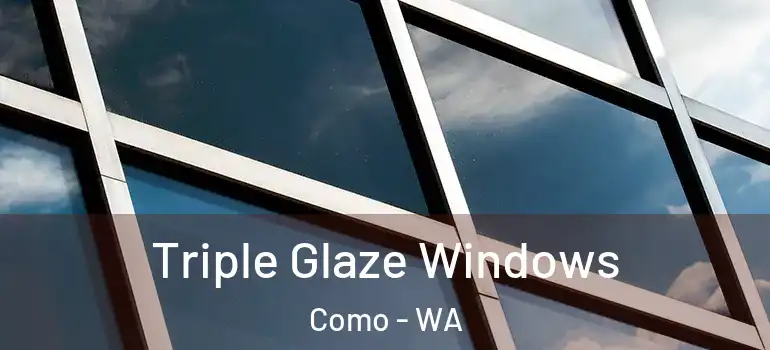  Triple Glaze Windows Como - WA