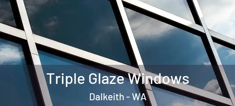 Triple Glaze Windows Dalkeith - WA