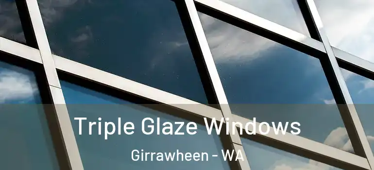  Triple Glaze Windows Girrawheen - WA
