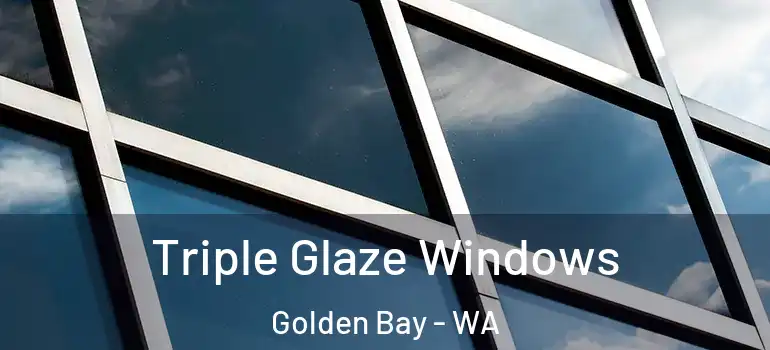 Triple Glaze Windows Golden Bay - WA