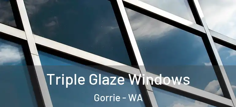  Triple Glaze Windows Gorrie - WA