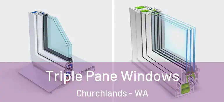  Triple Pane Windows Churchlands - WA