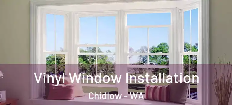  Vinyl Window Installation Chidlow - WA