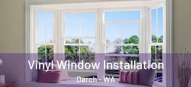  Vinyl Window Installation Darch - WA