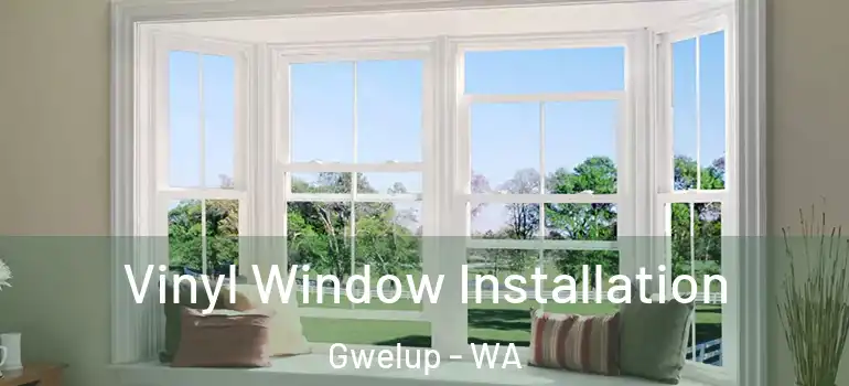  Vinyl Window Installation Gwelup - WA