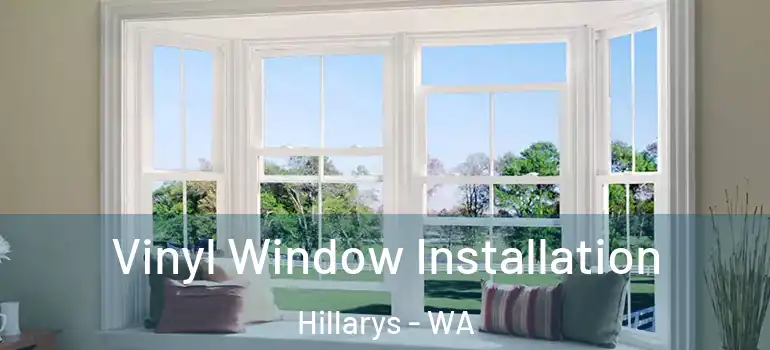  Vinyl Window Installation Hillarys - WA