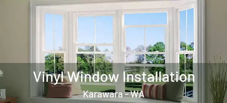  Vinyl Window Installation Karawara - WA