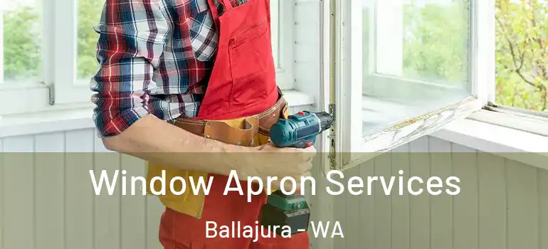 Window Apron Services Ballajura - WA