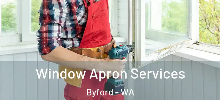 Window Apron Services Byford - WA