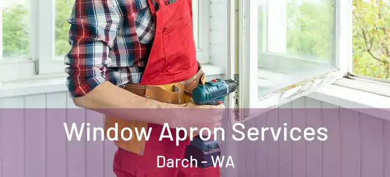 Window Apron Services Darch - WA
