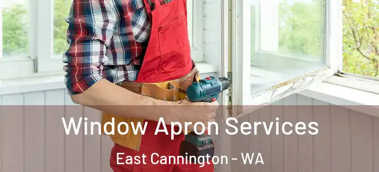  Window Apron Services East Cannington - WA