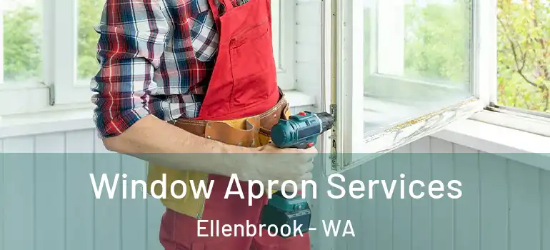  Window Apron Services Ellenbrook - WA