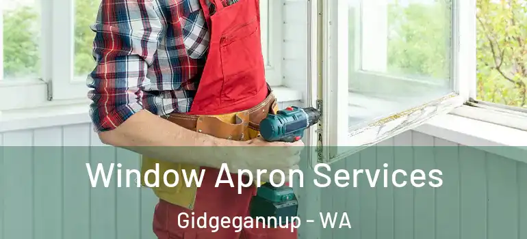 Window Apron Services Gidgegannup - WA