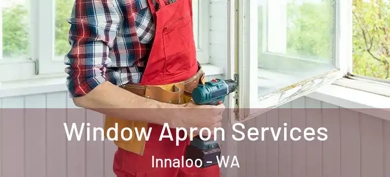  Window Apron Services Innaloo - WA