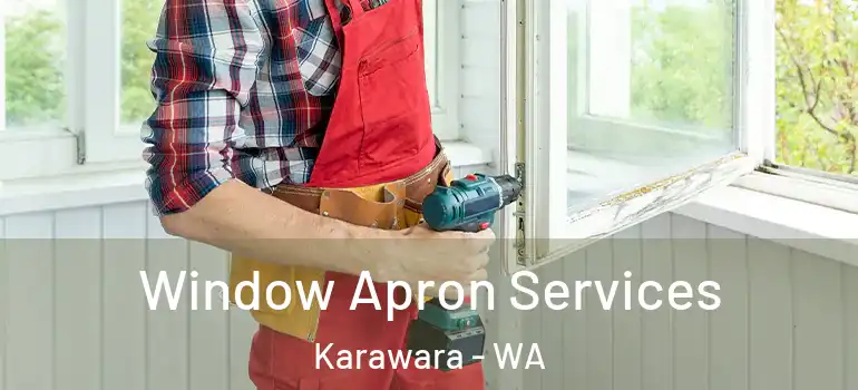  Window Apron Services Karawara - WA