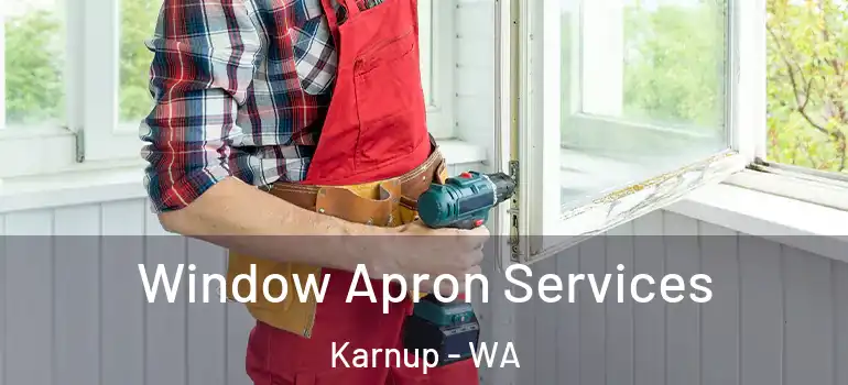  Window Apron Services Karnup - WA