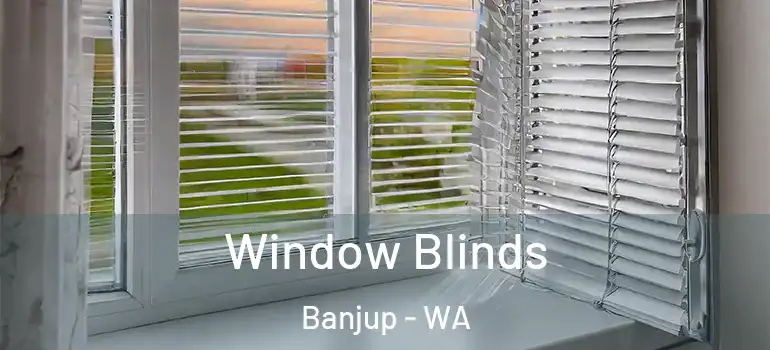 Window Blinds Banjup - WA