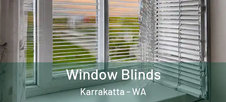 Window Blinds Karrakatta - WA