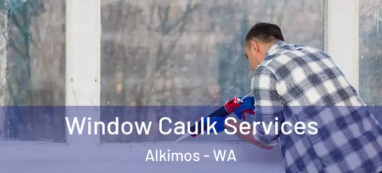  Window Caulk Services Alkimos - WA