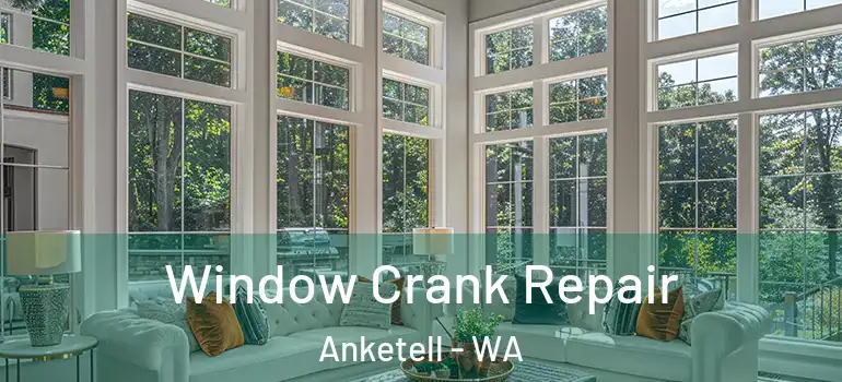  Window Crank Repair Anketell - WA
