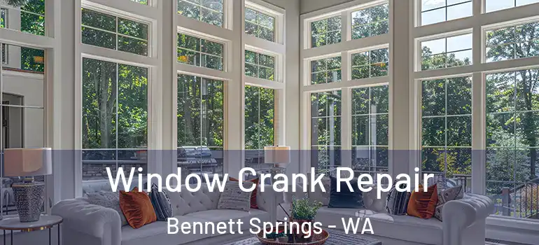  Window Crank Repair Bennett Springs - WA