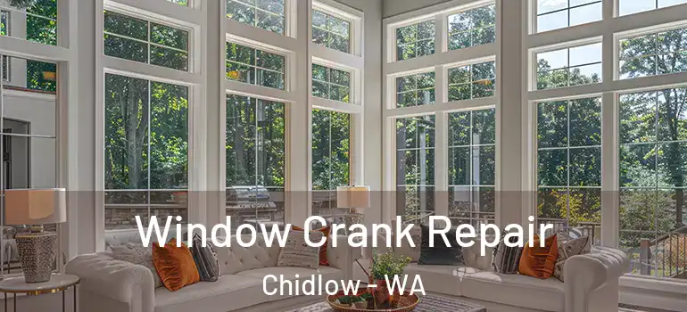  Window Crank Repair Chidlow - WA
