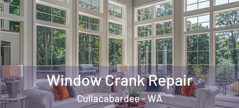  Window Crank Repair Cullacabardee - WA