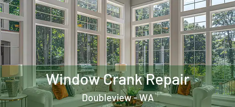  Window Crank Repair Doubleview - WA