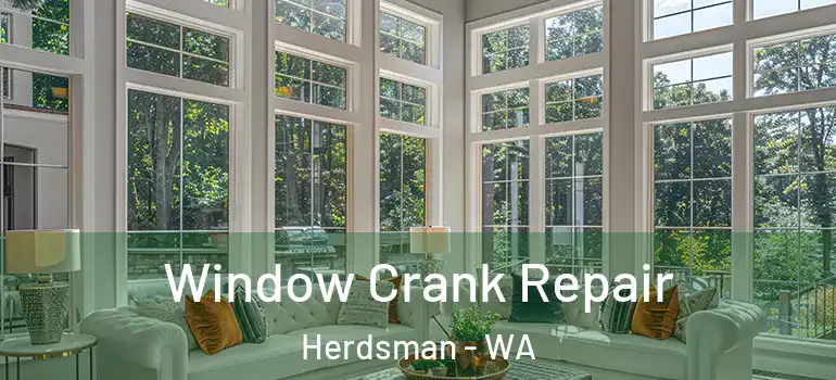  Window Crank Repair Herdsman - WA