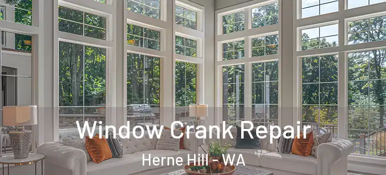 Window Crank Repair Herne Hill - WA