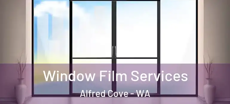 Window Film Services Alfred Cove - WA
