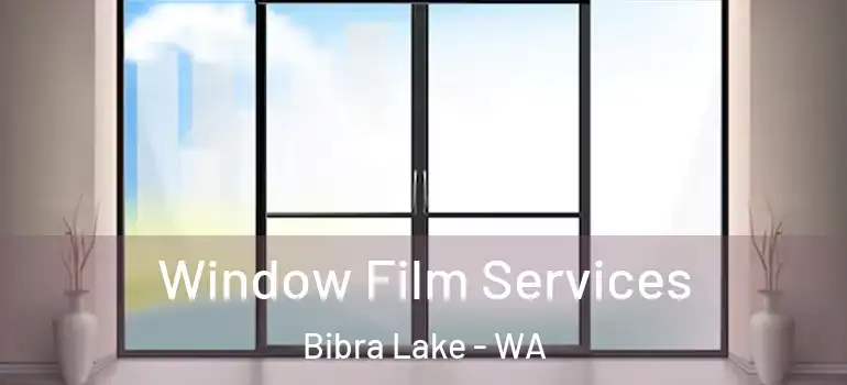 Window Film Services Bibra Lake - WA