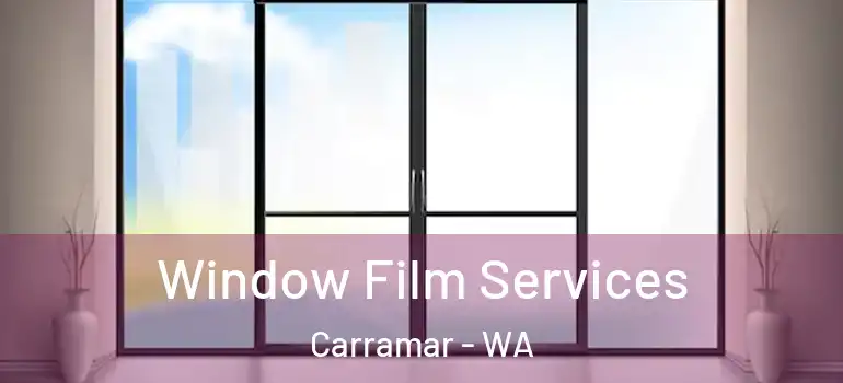  Window Film Services Carramar - WA