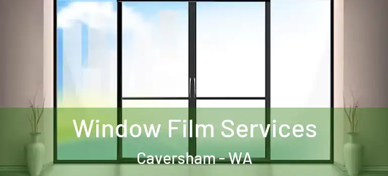  Window Film Services Caversham - WA