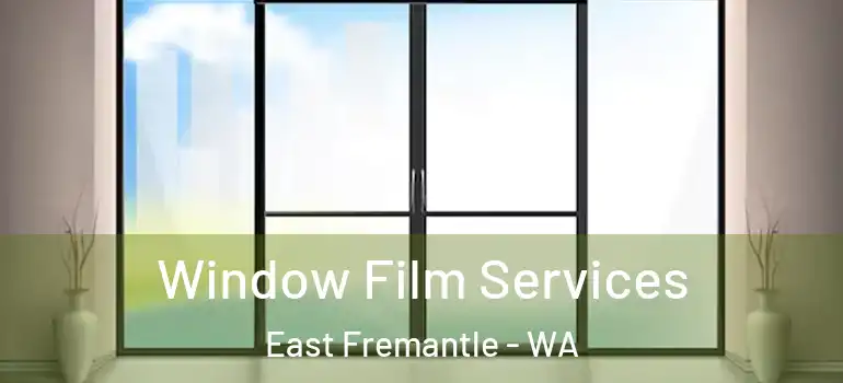  Window Film Services East Fremantle - WA