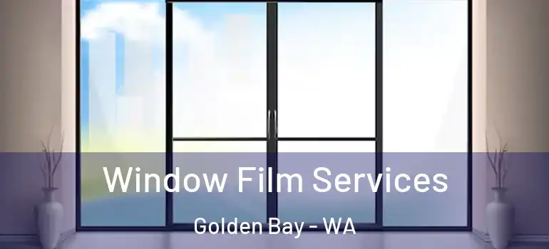  Window Film Services Golden Bay - WA