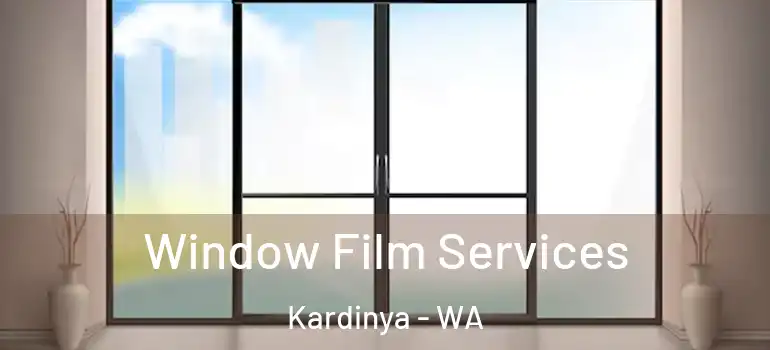  Window Film Services Kardinya - WA