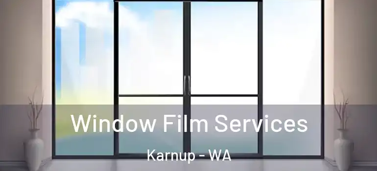  Window Film Services Karnup - WA
