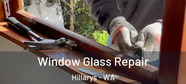  Window Glass Repair Hillarys - WA