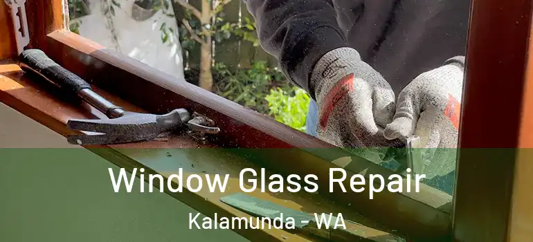  Window Glass Repair Kalamunda - WA