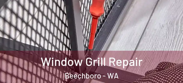  Window Grill Repair Beechboro - WA