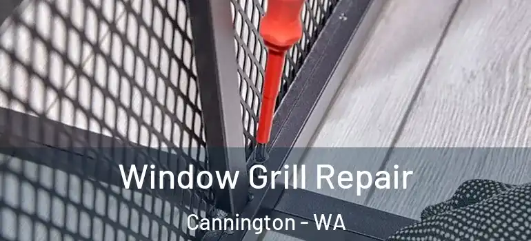  Window Grill Repair Cannington - WA