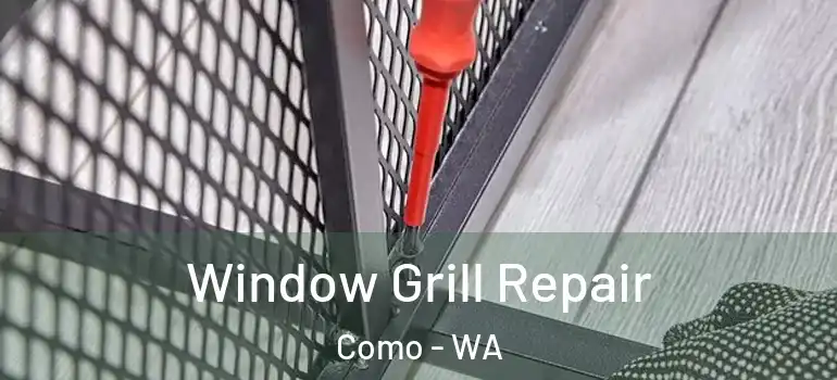  Window Grill Repair Como - WA